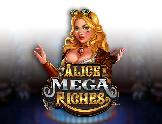 Alice Mega Riches