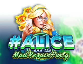 #Alice and the Mad Respin Party