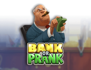 Bank or Prank