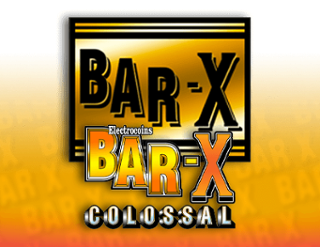 Bar-X Colossal