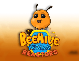 BeeHive Bedlam Reactors