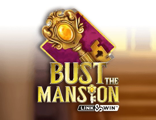 Bust the Mansion