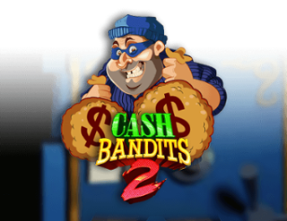 Cash Bandits 2