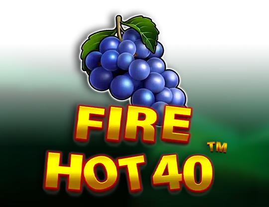 Fire Hot 40