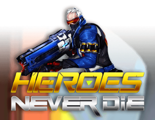 Heroes Never Die