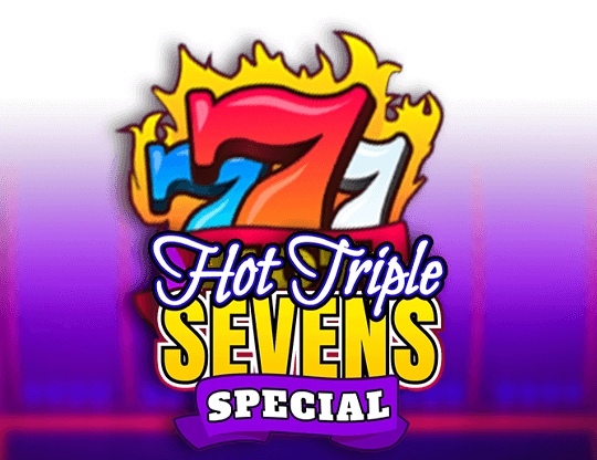 Hot Triple Sevens Special