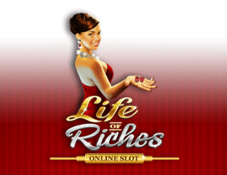 Life of Riches