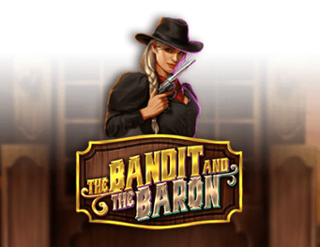 The Bandit and the Baron