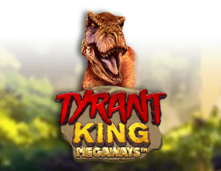 Tyrant King Megaways